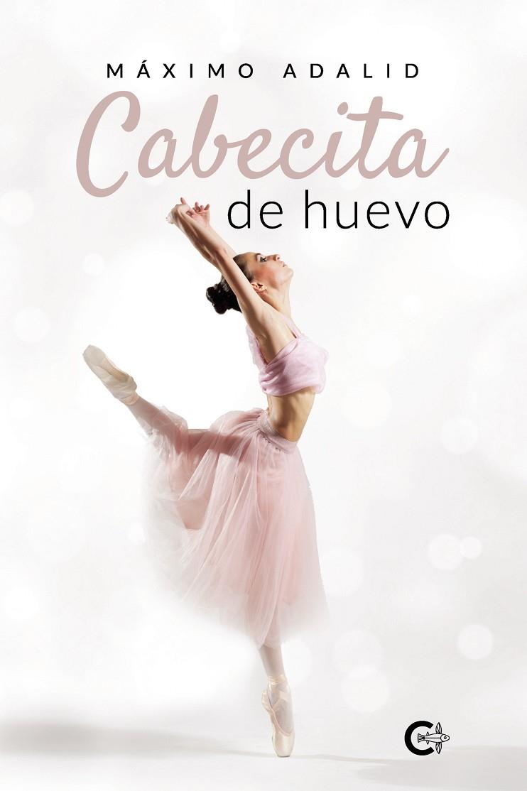 CABECITA DE HUEVO | 9788418238291 | ADALID, MÁXIMO