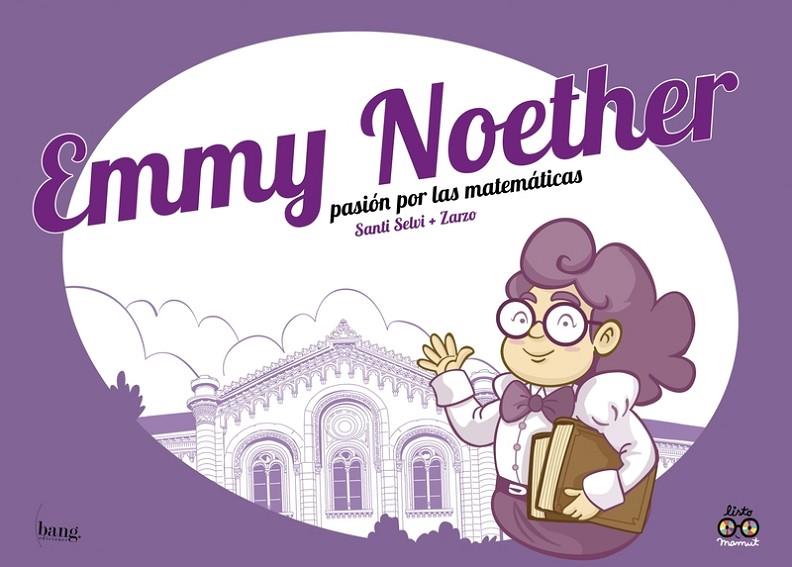 EMMY NOETHER, PASIÓN POR LA MATEMÁTICAS | 9788417178239 | PEREZ / SELVI