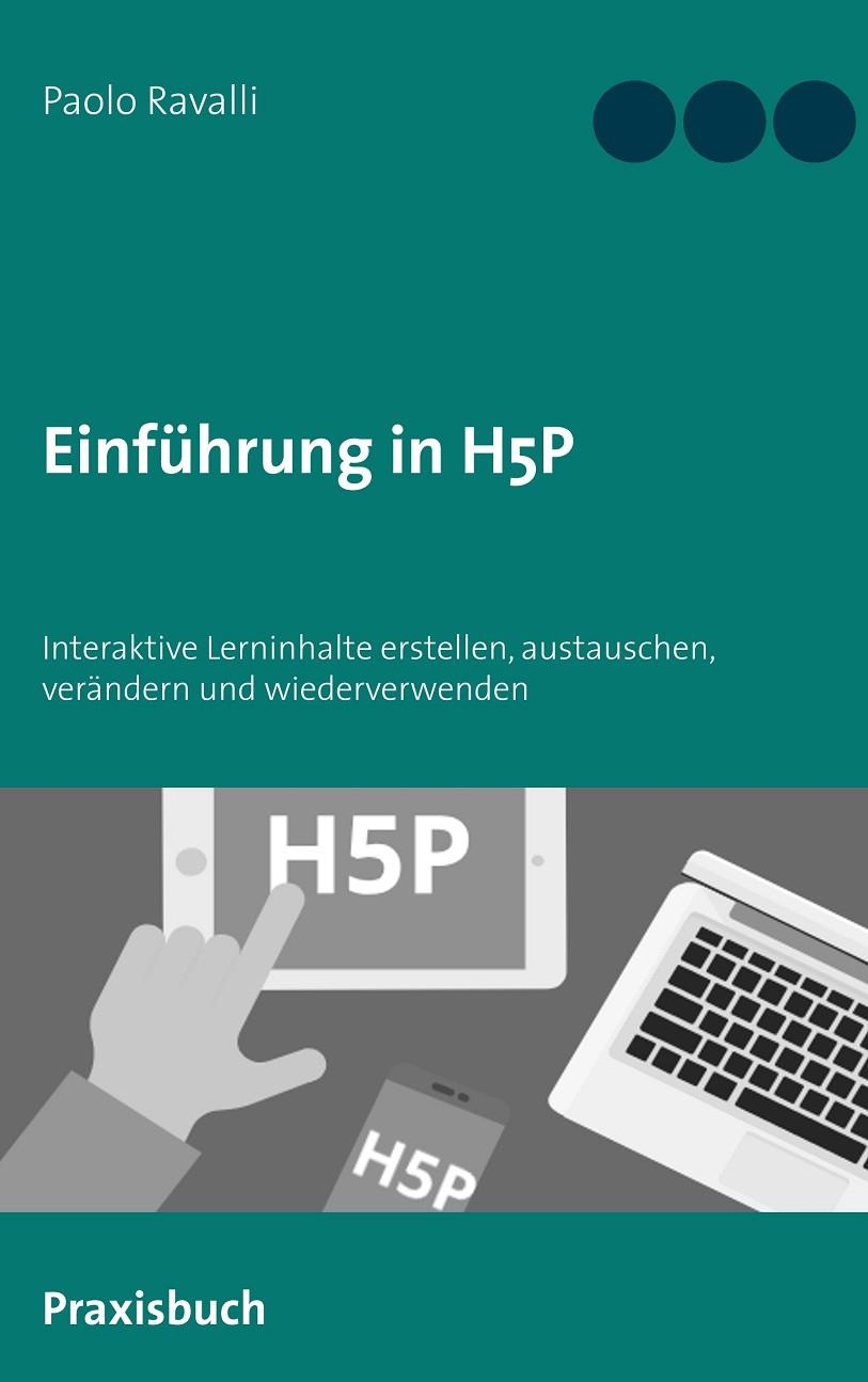 EINFÜHRUNG IN H5P | 9783750413030 | RAVALLI, PAOLO