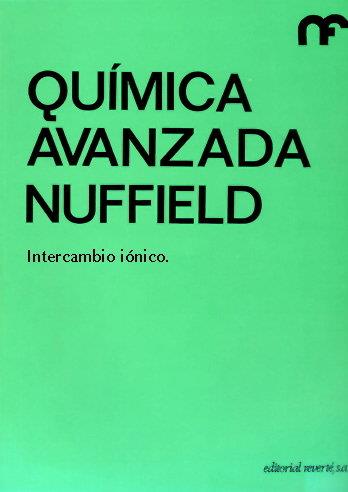 INTERCAMBIO IÓNICO (QUÍMICA AVANZADA NUFFIELD 6) | 9788429175424 | THE NUFFIELD FOUNDATION