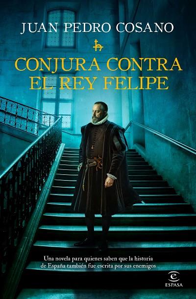 CONJURA CONTRA EL REY FELIPE | 9788467083255 | COSANO, JUAN PEDRO