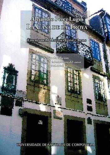 CASA DE LA TROYA (ESTUDIANTINA), LA | 9791388118401 | PEREZ LUGIN, ALEJANDRO