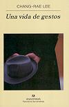 VIDA DE GESTOS, UNA | 9788433970220 | LEE, CHANG-RAE