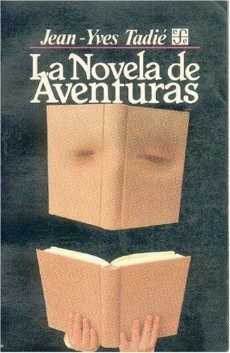 NOVELA DE AVENTURAS, LA | 9789681626020 | TADIÉ, JEAN-YVES