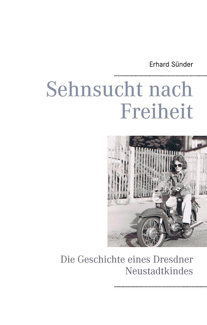 SEHNSUCHT NACH FREIHEIT | 9783734755712 | SUNDER, ERHARD