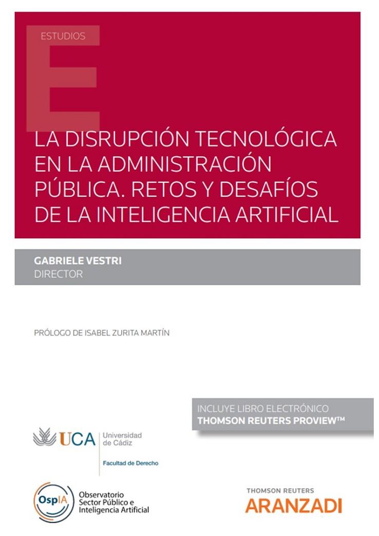 DISRUPCIÓN TECNOLOGICA EN LA ADMINISTRACIÓN PUBLICA, LA. RETOS Y DESAFIOS DE LA INTELIGENCIA ARTIFICIAL | 9788411247863 | VESTRI VESTRI, GABRIELE