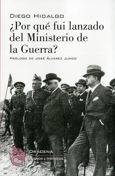 POR QUÉ FUI LANZADO DEL MINISTERIO DE LA GUERRA? | 9788494435515 | HIDALGO DURÁN, DIEGO