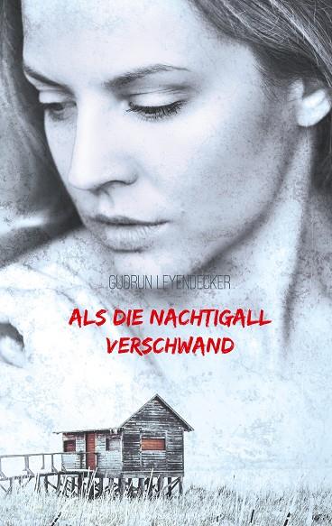 ALS DIE NACHTIGALL VERSCHWAND | 9783748178804 | LEYENDECKER, GUDRUN