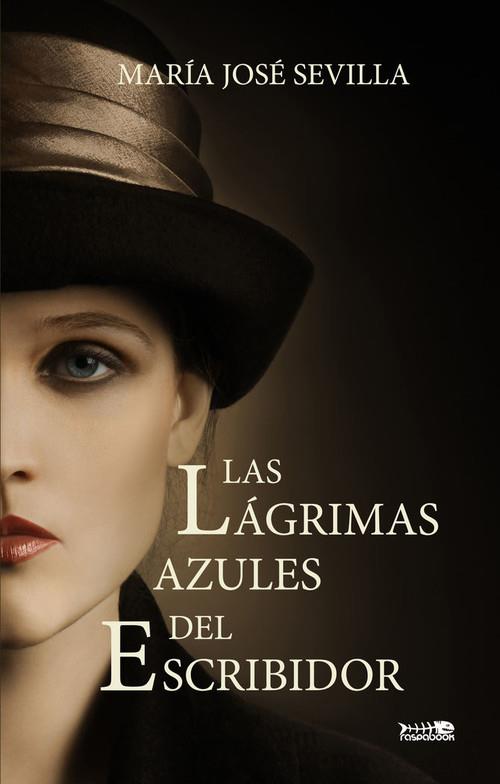 LÁGRIMAS AZULES DEL ESCRIBIDOR, LAS | 9788494445149 | SEVILLA GARCÍA, MARÍA JOSÉ