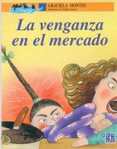 VENGANZA EN EL MERCADO, LA | 9789681658007 | MONTES, G.