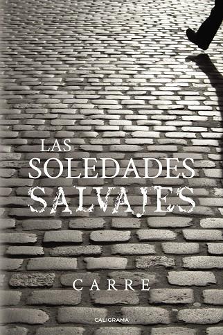 SOLEDADES SALVAJES, LAS | 9788417915186 | CARRE,