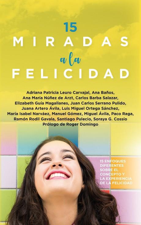 15 MIRADAS A LA FELICIDAD | 9788411312776 | VARIOS AUTORES