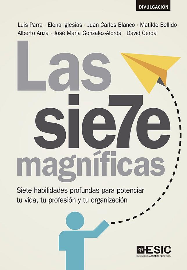 SIETE MAGNÍFICAS, LAS | 9788418415746 | PARRA, LUIS/IGLESIAS, ELENA/BLANCO, JUAN CARLOS/BELLIDO, MATILDE/ARIZA, ALBERTO/GONZÁLEZ-ALORDA, JOS