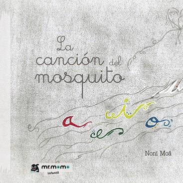 CANCIÓN DEL MOSQUITO, LA | 9791387646134 | MOÂ, NONÏ