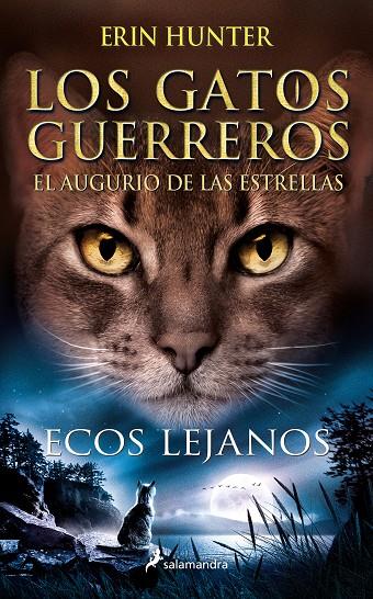 GATOS GUERREROS : EL AUGURIO DE LAS ESTRELLAS 02. ECOS LEJANOS | 9788418637919 | HUNTER, ERIN