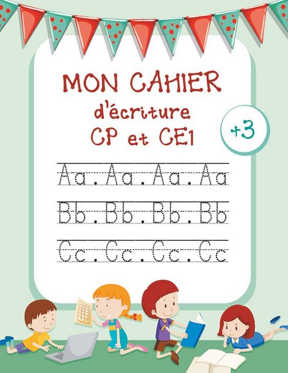 MON CAHIER DE ECRITURE | 9782322134298 | PAPETERIE, PRESCHOOL