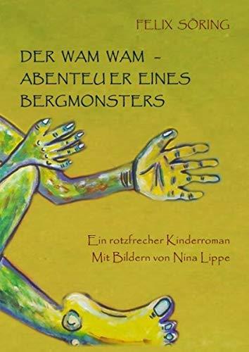 DER WAM WAM - ABENTEUER EINES BERGMONSTERS | 9783735736482 | SORING, FELIX