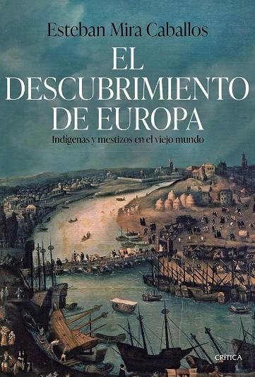 DESCUBRIMIENTO DE EUROPA, EL | 9788491995340 | MIRA CABALLOS, ESTEBAN
