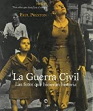 GUERRA CIVIL, LA. LAS FOTOS QUE HICIERON HISTORIA | 9788497344241 | PRESTON, PAUL