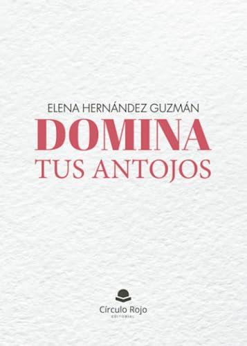 DOMINA TUS ANTOJOS | 9788411758215 | HERNÁNDEZ GUZMÁN, ELENA