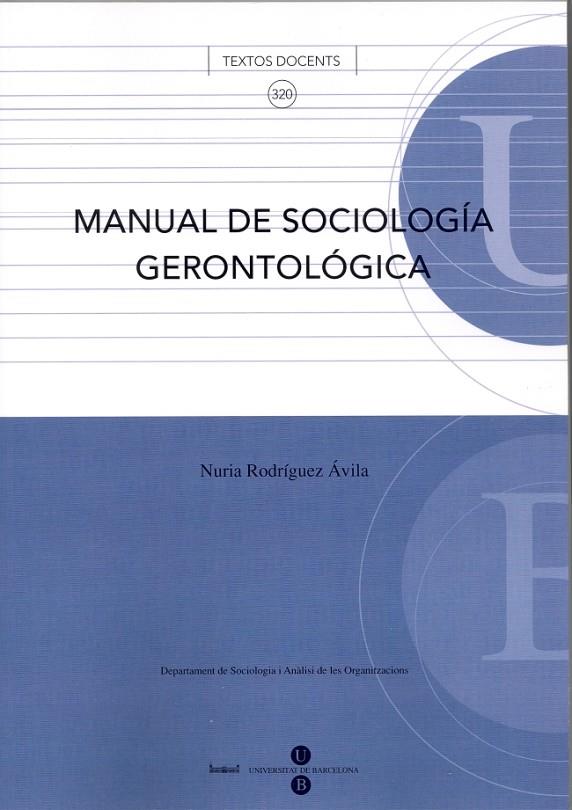 MANUAL DE SOCIOLOGÍA GERONTOLÓGICA | 9788447531059 | RODRÍGUEZ ÁVILA, NURIA