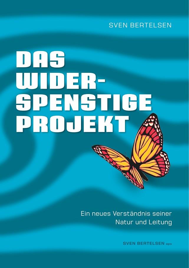 DAS WIDERSPENSTIGE PROJEKT | 9783746099330 | BERTELSEN, SVEN
