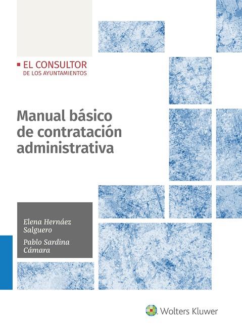 MANUAL BÁSICO DE CONTRATACIÓN ADMINISTRATIVA | 9788470527968 | HERNÁEZ SALGUERO, ELENA / SARDINA CÁMARA, PABLO