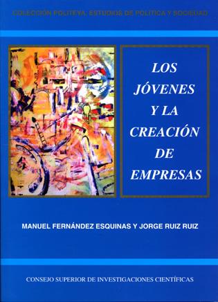 JÓVENES Y LA CREACIÓN DE EMPRESAS, LOS | 9788400084257 | FERNÁNDEZ ESQUINAS, MANUEL / RUIZ RUIZ, JORGE