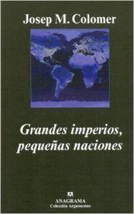 GRANDES IMPERIOS, PEQUEÑAS NACIONES | 9788433962423 | COLOMER, JOSEP MARIA