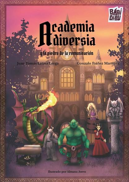 ACADEMIA DIVERSA Y LA PIEDRA DE LA COMUNICACIÓN | 9791388231537 | IBAÑEZ MARTINEZ, GONZALO / LATASA LERGA, JUAN TOMÁS