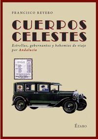 CUERPOS CELESTES | 9788493909895 | REYERO, PACO