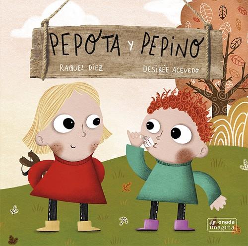 PEPOTA Y PEPINO | 9788417638535 | DÍEZ, RAQUEL