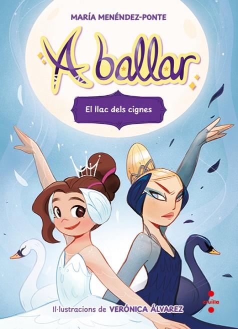 A BALLAR 04. EL LLAC DELS CIGNES | 9788466159845 | MENÉNDEZ-PONTE, MARÍA