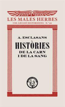 HISTÒRIES DE LA CARN I DE LA SANG | 9788412070545 | ESCLASANS, AGUSTÍ