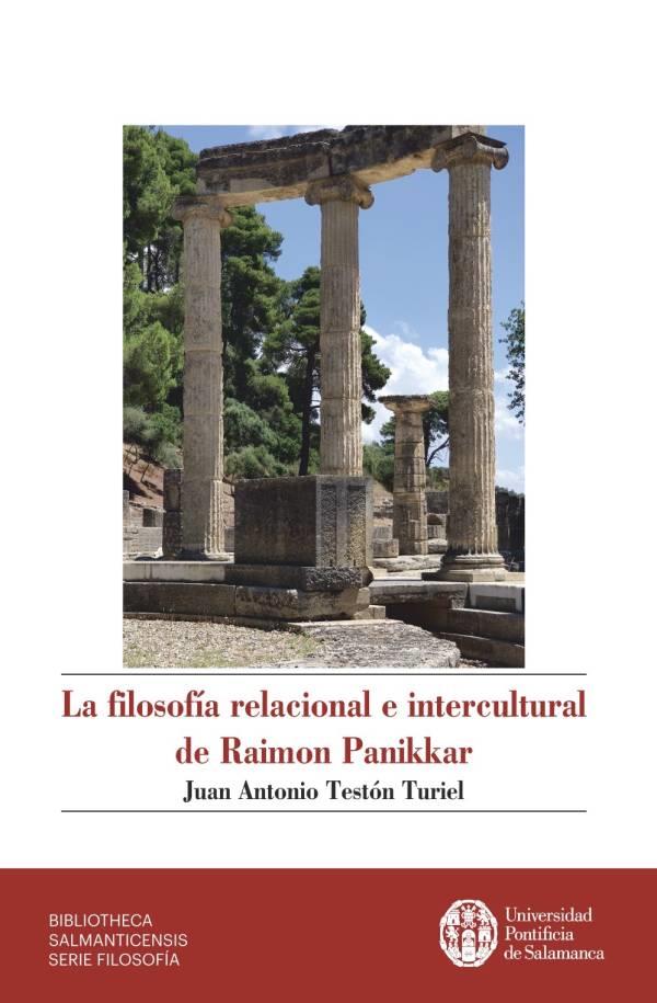 FILOSOFÍA RELACIONAL E INTERCULTURAL DE RAIMON PANIKKAR, EL | 9788417601805 | TESTÓN TURIEL, JUAN ANTONIO