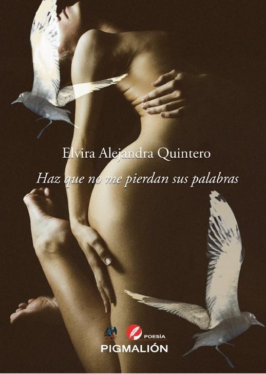 HAZ QUE NO ME PIERDAN SUS PALABRAS | 9788418888496 | QUINTERO HINCAPIÉ, ELVIRA ALEJANDRA