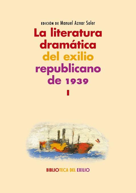 LITERATURA DRAMÁTICA DEL EXILIO REPUBLICANO DE 1939, LA | 9788417550578 | VARIOS AUTORES