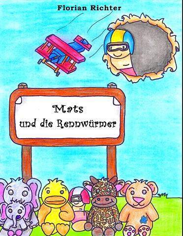MATS UND DIE RENNWÜRMER | 9783749409969 | RICHTER, FLORIAN