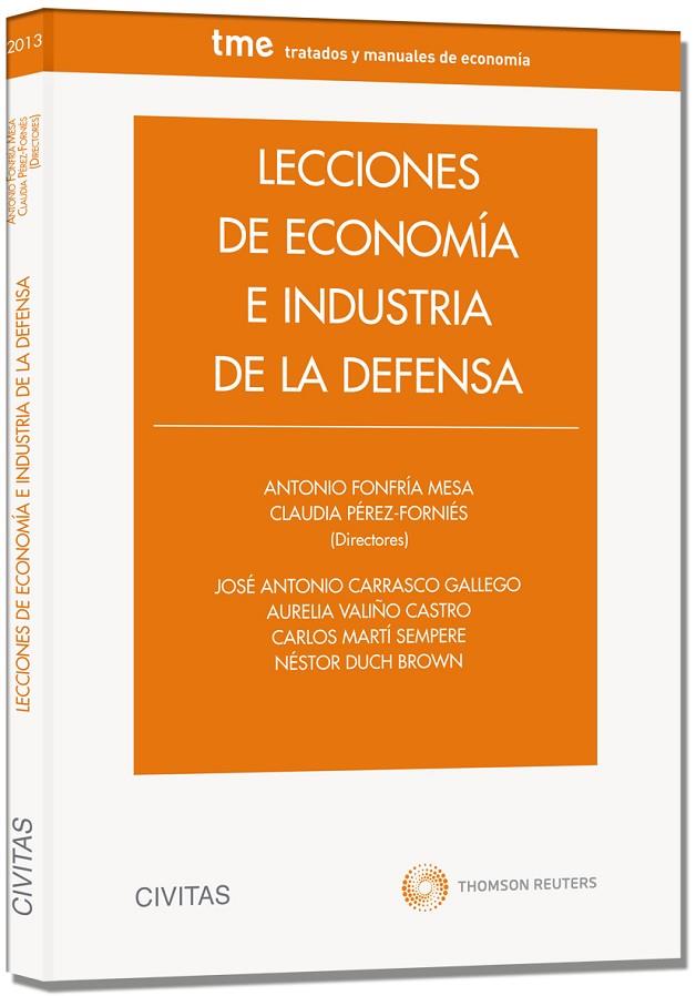 LECCIONES DE ECONOMÍA E INDUSTRIA DE LA DEFENSA | 9788447043088 | FONFRÍA MESA, ANTONIO
