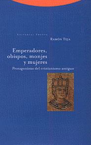 EMPERADORES OBISPOS MONJES Y MUJERES | 9788481642865 | TEJA, RAMON