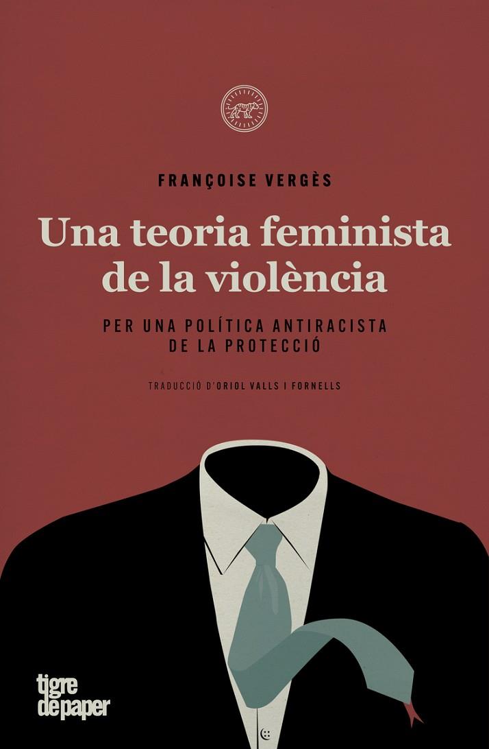 TEORIA FEMINISTA DE LA VIOLENCIA, UNA | 9788418705199 | VERGÈS, FRANÇOISE