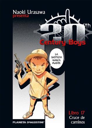 20 CENTURY BOYS 17 : CRUCE DE CAMINOS | 9788468472232 | URASAWA, NAOKI