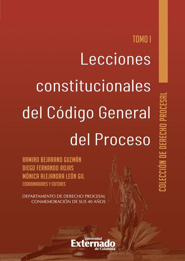LECCIONES CONSTITUCIONALES DEL CÓDIGO GENERAL DEL PROCESO TOMO I | 9789587909616 | BEJARANO GUZMÁN, RAMIRO