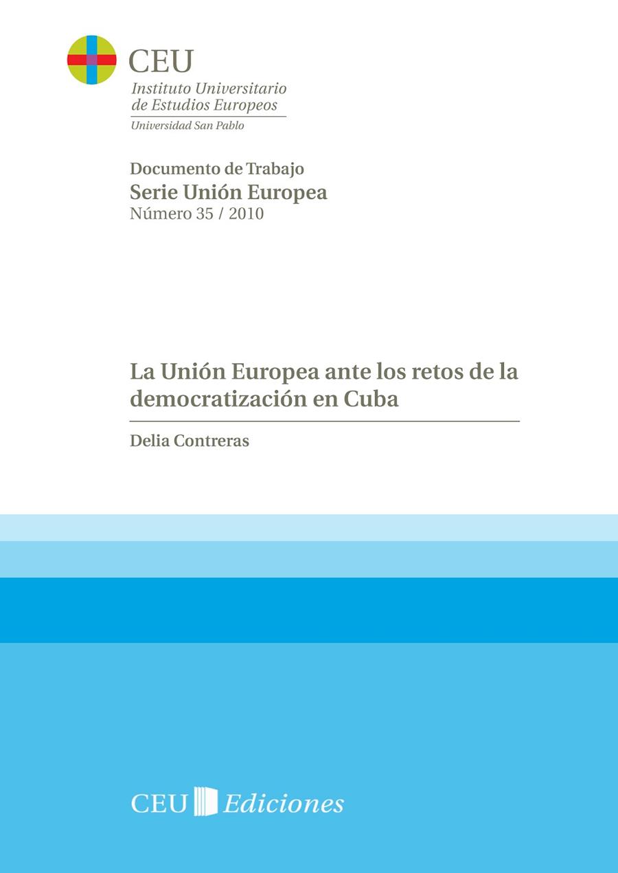 UNIÓN EUROPEA ANTE LOS RETOS DE LA DEMOCRATIZACIÓN EN CUBA, LA | 9788492989263 | CONTRERAS GARCÍA, DELIA