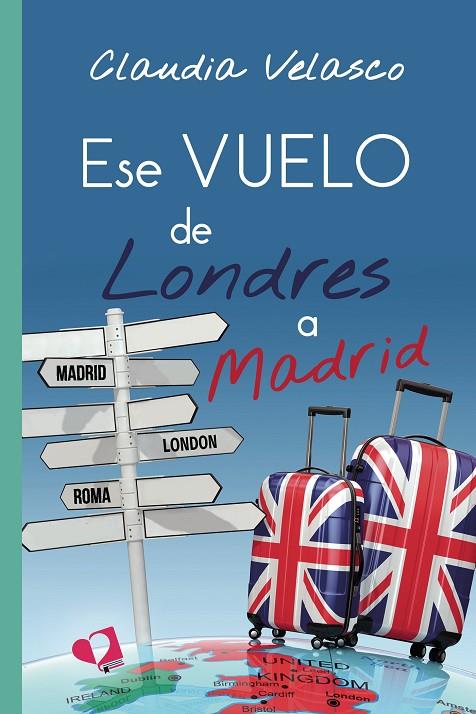 ESE VUELO DE LONDRES A MADRID | 9788418412653 | VELASCO, CLAUDIA