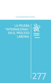 PRUEBA INTERNACIONAL EN EL PROCESO LABORAL, LA | 9788411138475 | NORES TORRES, LUIS ENRIQUE