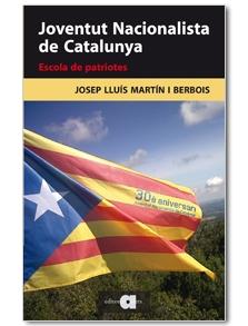 JOVENTUT NACIONALISTA DE CATALUNYA | 9788492542444 | MARTIN BERBOIS, JOSEP LLUÍS