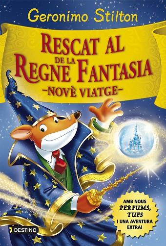 RESCAT AL REGNE DE LA FANTASIA. NOVÈ VIATGE | 9788416519033 | STILTON, GERONIMO