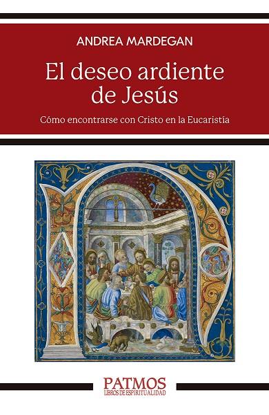 DESEO ARDIENTE DE JESÚS, EL | 9788432162657 | MARDEGAN, ANDREA