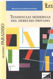 TENDENCIAS MODERNAS DEL DERECHO PRIVADO (2018) | 9789563923070 | PARADISO, MASSIMO